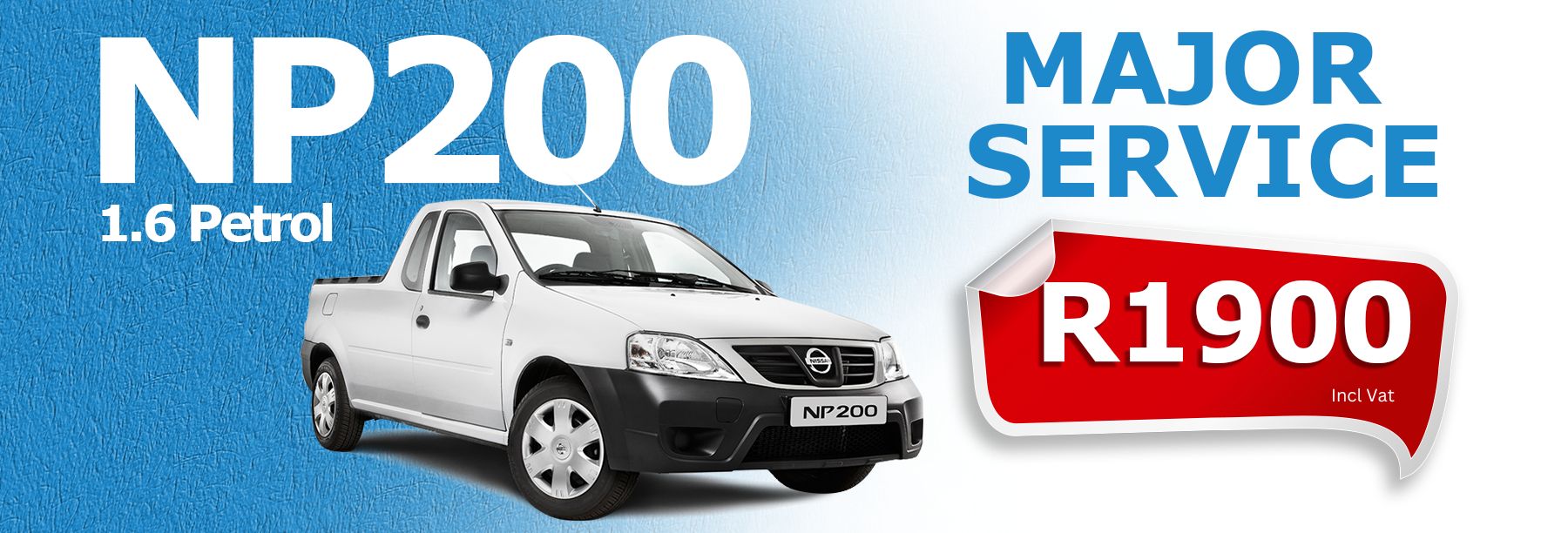 Nissan NP200 1.6 Petrol Major Service at R1900 Including VAT